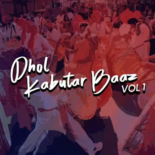 Dhol Kabutar Baaz, Vol. 1 Songs