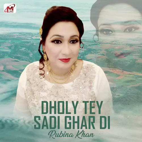 Dholy Tey Sadi Ghar Di Rubina Khan Mp3 Download Song - Mr-Punjab