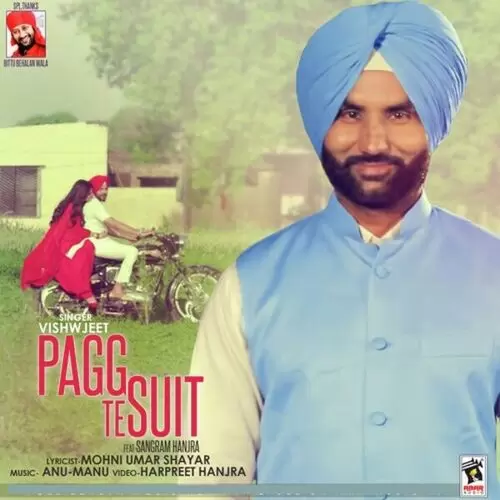 Pagg Te Suit Vishwajeet Mp3 Download Song - Mr-Punjab