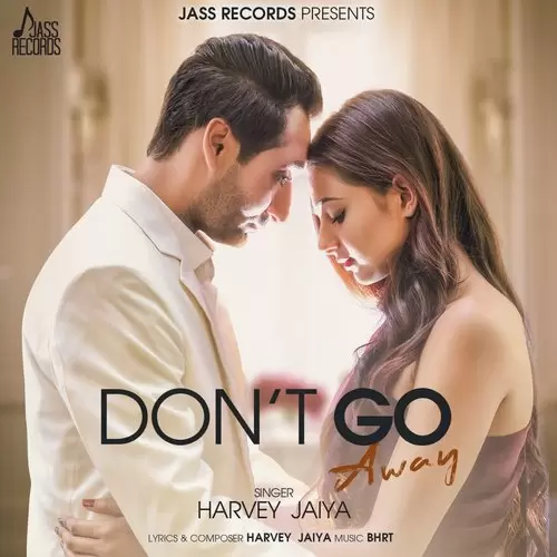 DonT Go Away Harvey Jaiya Mp3 Download Song - Mr-Punjab