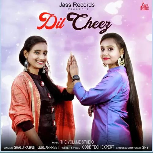 Dil Cheez Shalu Rajput Mp3 Download Song - Mr-Punjab