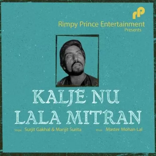 Kalje Nu Lala Mitran Surjit Gakhal Mp3 Download Song - Mr-Punjab