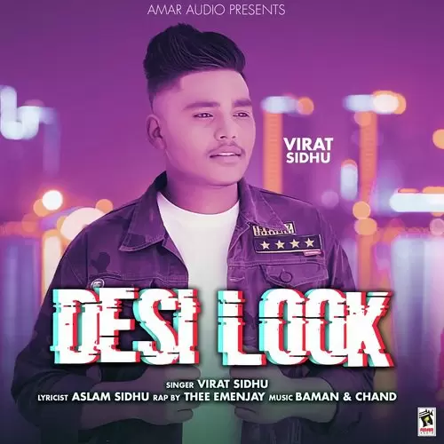 Desi Look Virat Sidhu Mp3 Download Song - Mr-Punjab