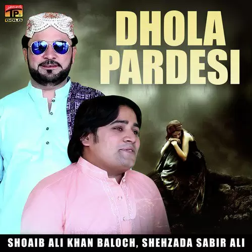 Dhola Pardesi Shehzada Sabir Ali Mp3 Download Song - Mr-Punjab