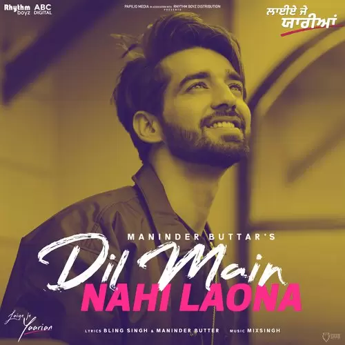 Dil Main Nahi Laona   Acoustic From Laiye Je Yaarian Soundtrack Maninder Buttar Mp3 Download Song - Mr-Punjab