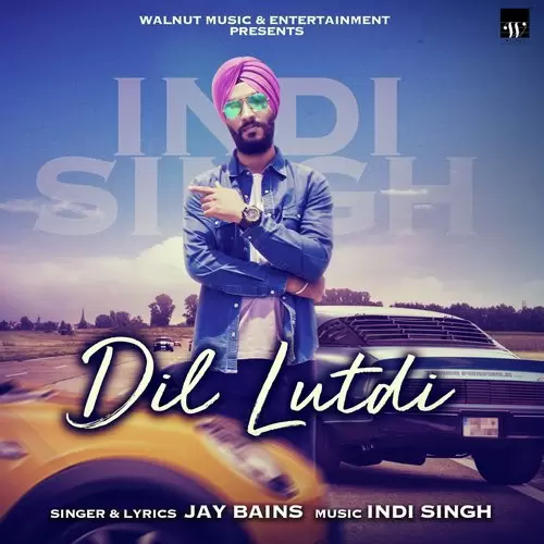 Dil Lutdi Jay Bains Mp3 Download Song - Mr-Punjab