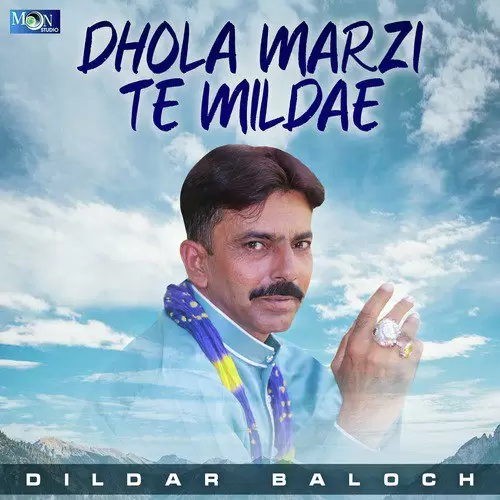 Dhola Marzi Te Mildae Dildar Baloch Mp3 Download Song - Mr-Punjab