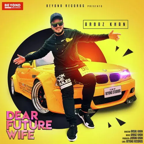 Dear Future Wife Arbaz Khan Mp3 Download Song - Mr-Punjab