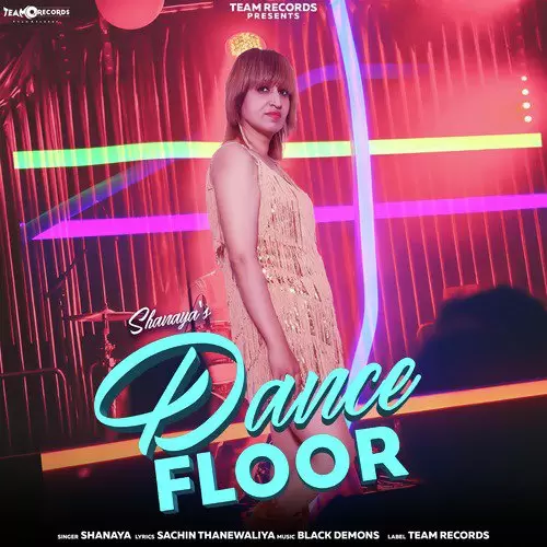 Dance Floor Shanaya Mp3 Download Song - Mr-Punjab