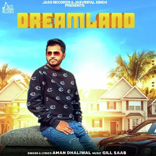 Dreamland Aman Dhaliwal Mp3 Download Song - Mr-Punjab