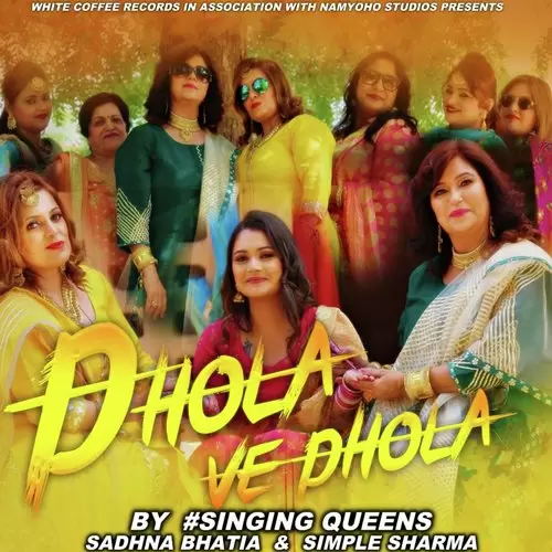 Dhola Ve Dhola Sadhna Bhatia Mp3 Download Song - Mr-Punjab