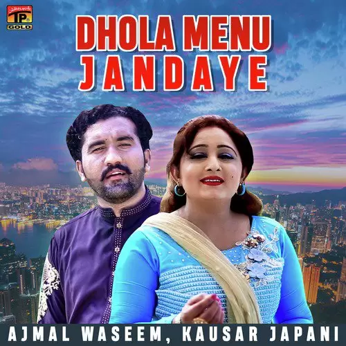 Dhola Menu Jandaye Kausar Japani Mp3 Download Song - Mr-Punjab