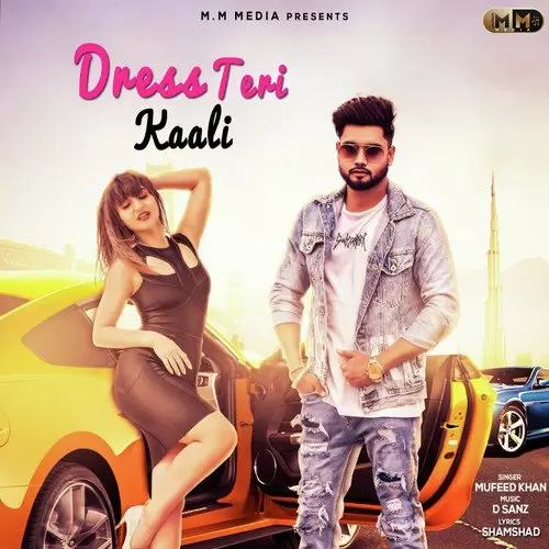 Dress Teri Kali Mufeed Khan Mp3 Download Song - Mr-Punjab