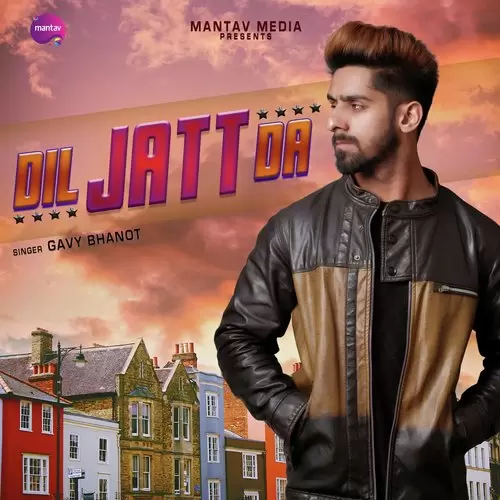 Dil Jatt Da Gavy Bhanot Mp3 Download Song - Mr-Punjab