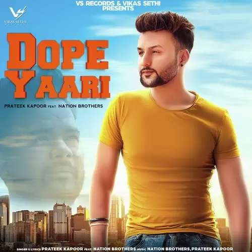 Dope Yaari Prateek Kapoor Mp3 Download Song - Mr-Punjab