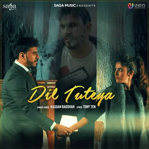 Dil Tuteya Hassan Badshah Mp3 Download Song - Mr-Punjab
