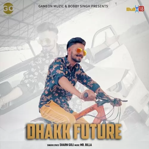 Dhakk Future SHARN GOLI Mp3 Download Song - Mr-Punjab