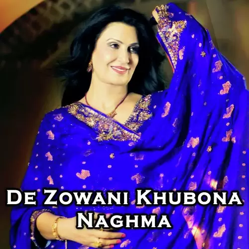 De Zowani Khubona Nagma Mp3 Download Song - Mr-Punjab