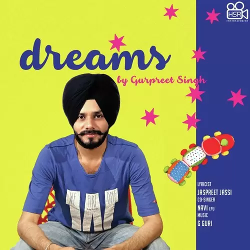 Dreams Gurpreet Singh Mp3 Download Song - Mr-Punjab