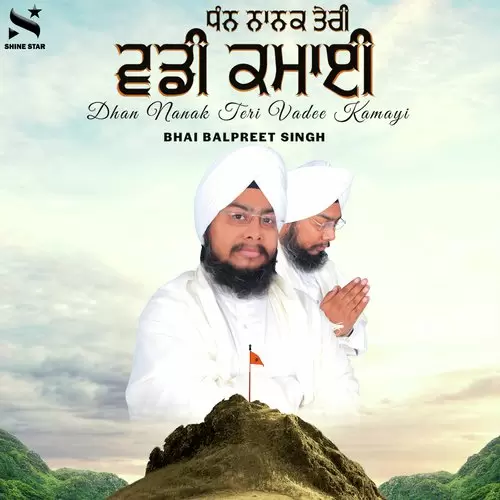 Dhan Nanak Teri Vadee Kamayi Bhai Balpreet Singh Mp3 Download Song - Mr-Punjab