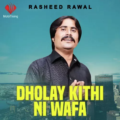 Dholay Kithi Ni Wafa Rasheed Rawal Mp3 Download Song - Mr-Punjab