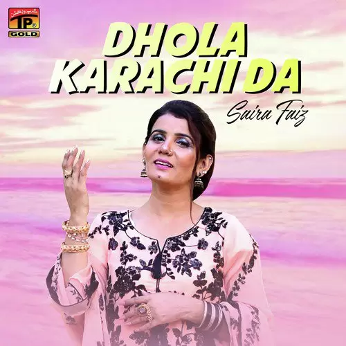 Dhola Karachi Da Saira Faiz Mp3 Download Song - Mr-Punjab