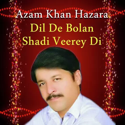 Sejan Shejan Char Dian Wey Azam Khan Hazara Mp3 Download Song - Mr-Punjab