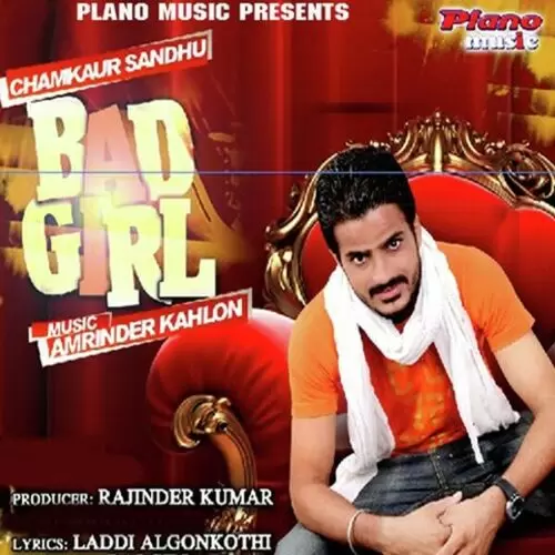 Bad Girl Chamkaur Sandhu Mp3 Download Song - Mr-Punjab