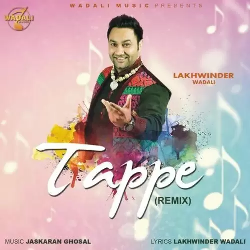 Tappe (Remix) Lakhwinder Wadali Mp3 Download Song - Mr-Punjab