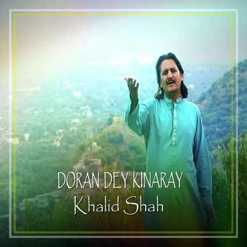 Doran Dey Kinaray Khalid Shah Mp3 Download Song - Mr-Punjab