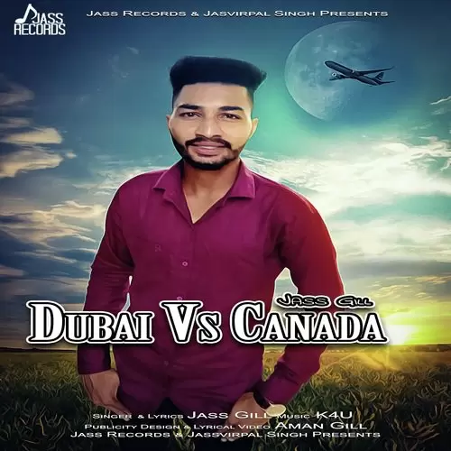 Dubai Vs Canada Jass Gill Mp3 Download Song - Mr-Punjab