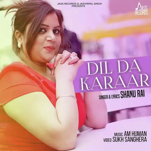 Dil Da Karaar Shanu Rai Mp3 Download Song - Mr-Punjab