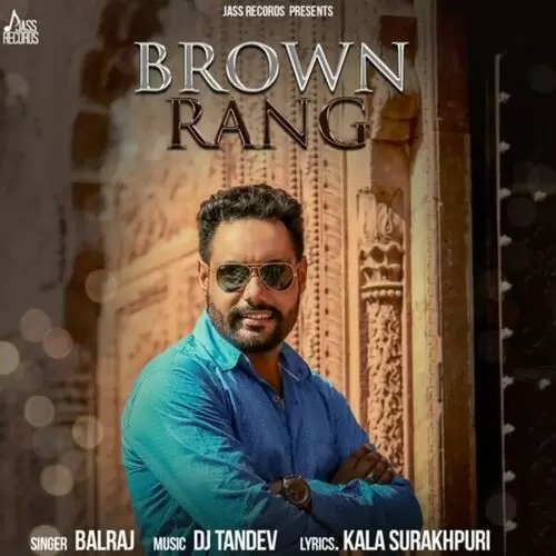 Brown Rang Balraj Mp3 Download Song - Mr-Punjab