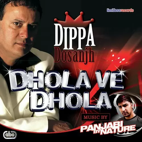 Dhola Ve Dhola Dippa Dosanjh Mp3 Download Song - Mr-Punjab