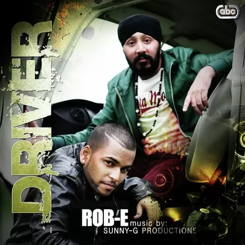 Driver - Single Song by Rob E And Sunny G - Mr-Punjab