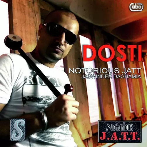 Dosti Notorious Jatt Mp3 Download Song - Mr-Punjab