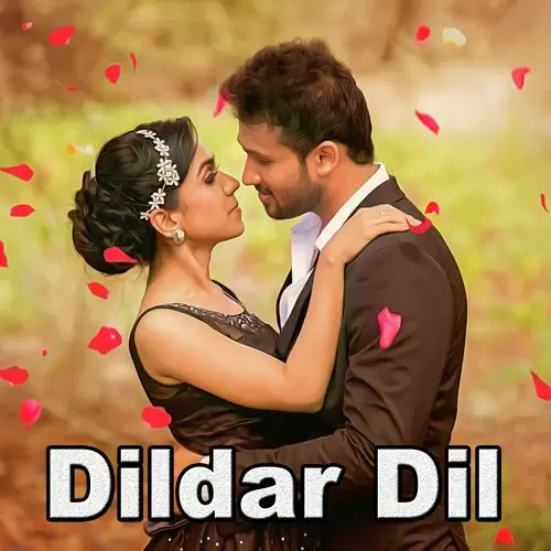 Dildar Dil Songs