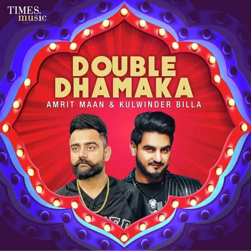 Double Dhamaka - Amrit Maan And Kulwinder Billa Songs