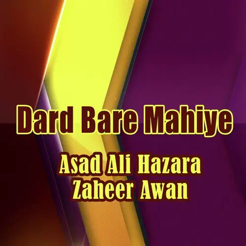Dard Bare Mahiye Asad Ali Hazara Mp3 Download Song - Mr-Punjab