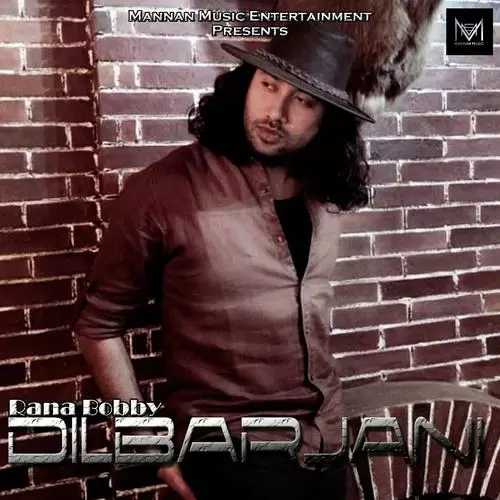 Dilbarjani Remix Rana Bobby Mp3 Download Song - Mr-Punjab