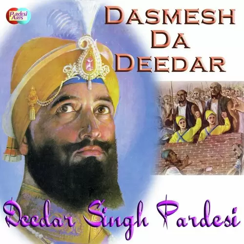 Dasmesh Da Deedar Songs