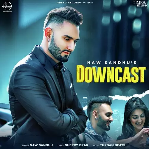 Downcast Naw Sandhu Mp3 Download Song - Mr-Punjab