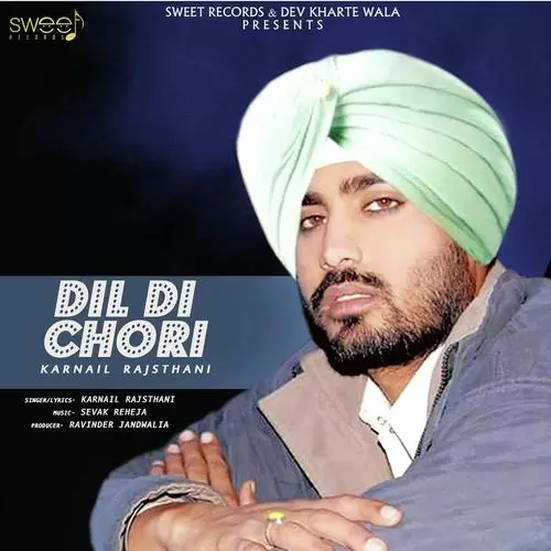 Dil Di Chori Karnail Rajsthani Mp3 Download Song - Mr-Punjab