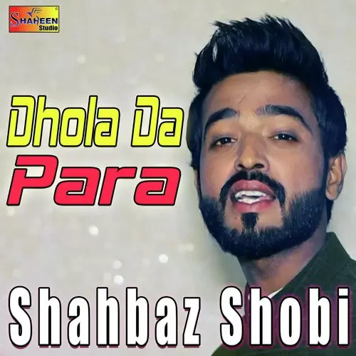 Dhola Da Para Shahbaz Shobi Mp3 Download Song - Mr-Punjab