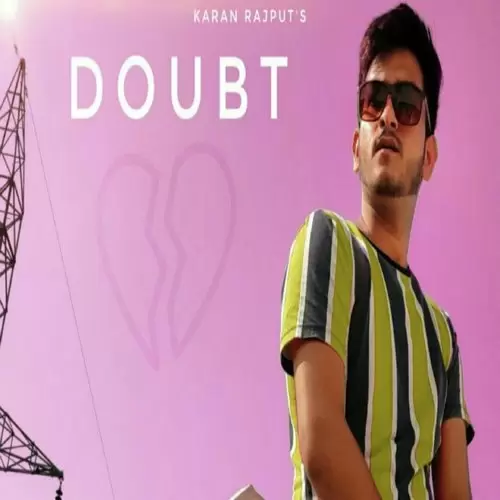 Doubt Karan Rajputs Mp3 Download Song - Mr-Punjab