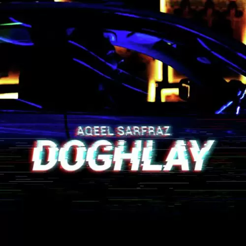 Doghlay Aqeel Sarfraz Mp3 Download Song - Mr-Punjab