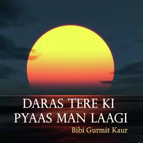 Daras Tere Ki Pyaas Man Laagi Bibi Gurmit Kaur Mp3 Download Song - Mr-Punjab