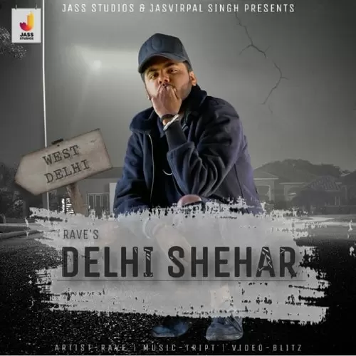 Delhi Shehar Rave Mp3 Download Song - Mr-Punjab