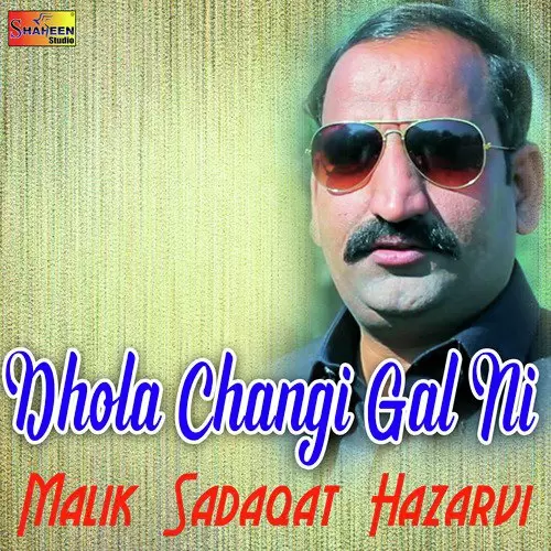 Dhola Changi Gal Ni Malik Sadaqat Hazarvi Mp3 Download Song - Mr-Punjab