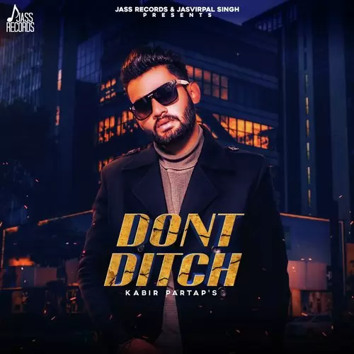 Dont Ditch Kabir Partap Mp3 Download Song - Mr-Punjab